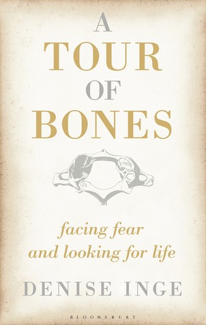 cover image for A Tour Of Bones: Facing Fear And Looking For Life