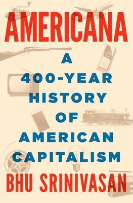 cover image for Americana: A 400-Year History of American Capitalism
