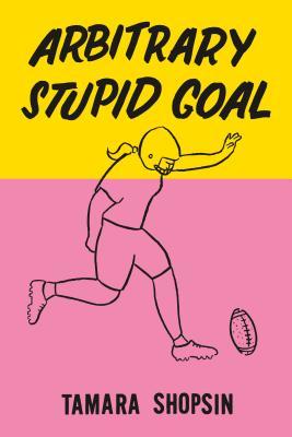 cover image for Arbitrary Stupid Goal