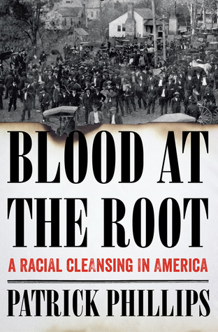 cover image for Blood at the Root: A Racial Cleansing in America