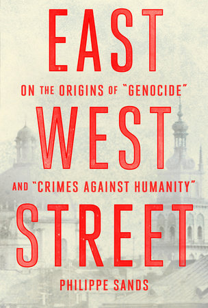 cover image for East West Street: On the Origins of Genocide and Crimes Against Humanity