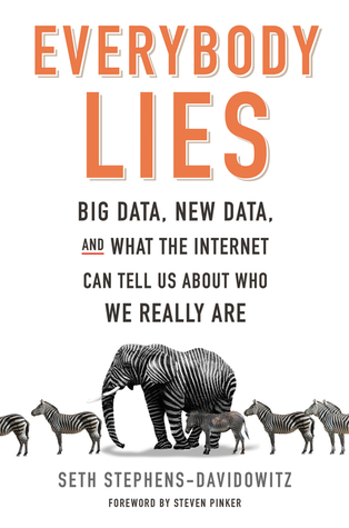 cover image for Everybody Lies: Big Data, New Data, and What the Internet Can Tell Us About Who We Really Are