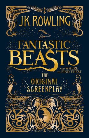 cover image for Fantastic Beasts and Where to Find Them: The Original Screenplay
