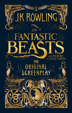 cover image for Fantastic Beasts and Where to Find Them: The Original Screenplay