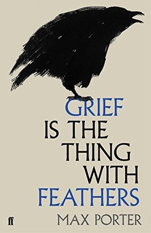 cover image for Grief Is the Thing With Feathers