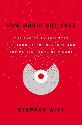 cover image for How Music Got Free