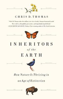 cover image for Inheritors of the Earth: How Nature is Thriving in an Age of Extinction