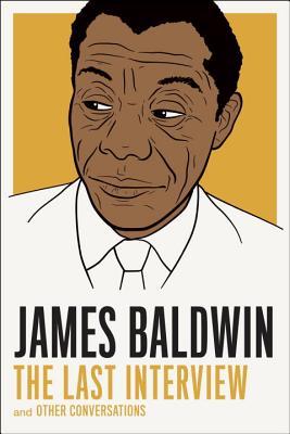 cover image for James Baldwin: The Last Interview: and Other Conversations