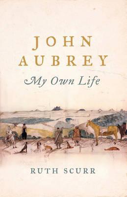 cover image for John Aubrey: My Own Life