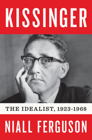 cover image for Kissinger: 1923-1968: The Idealist