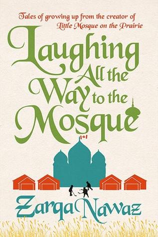 cover image for Laughing All the Way to the Mosque: The Misadventures of a Muslim Woman