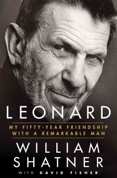 cover image for Leonard: My Fifty-Year Friendship with a Remarkable Man