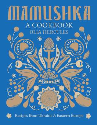 cover image for Mamushka: Recipes From Ukraine And Eastern Europe