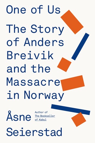 cover image for One of Us: The Story of Anders Breivik and the Massacre in Norway