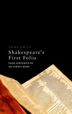 cover image for Shakespeare’s First Folio: Four Centuries of an Iconic Book