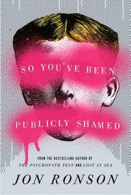 cover image for So You’ve Been Publicly Shamed