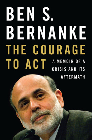 cover image for The Courage to Act: A Memoir of the Crisis and its Aftermath