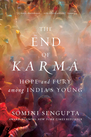 cover image for The End of Karma: Hope and Fury Among India’s Young