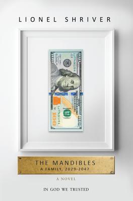 cover image for The Mandibles: A Family, 2029-2047