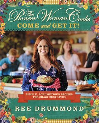 cover image for The Pioneer Woman Cooks: Come and Get It!