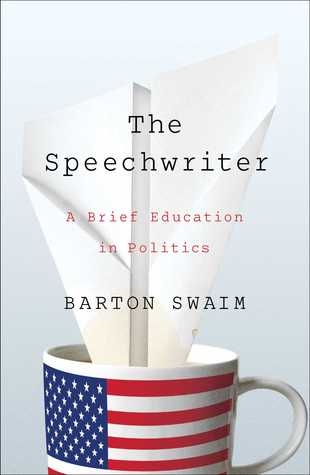 cover image for The Speechwriter: A Brief Education In Politics