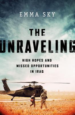 cover image for The Unravelling: High Hopes and Missed Opportunities in Iraq