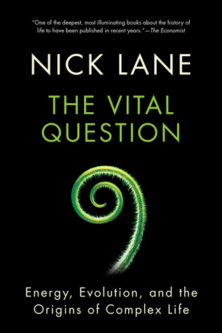 cover image for The Vital Question: Why is Life the Way It Is?