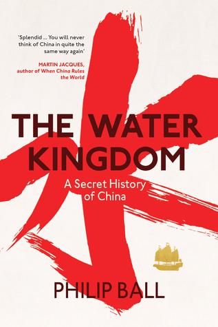 cover image for The Water Kingdom: A Secret History of China