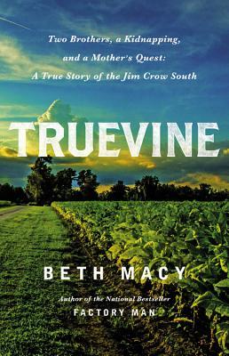 cover image for Truevine: Two Brothers, A Kidnapping and a Mother's Quest